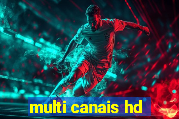 multi canais hd